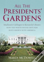 All The Presidents' Gardens