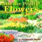 All The Pretty Flowers - Preview