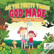 All The Pretty Things God Made | Activity Book Nature