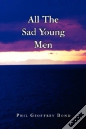 All The Sad Young Men