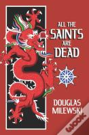 All The Saints Are Dead