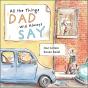 All The Things Dad Will Always Say - Preview