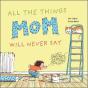 All The Things Mom Will Never Say - Preview