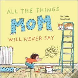 Capa do artigo All The Things Mom Will Never Say