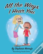 All The Ways I Hear You