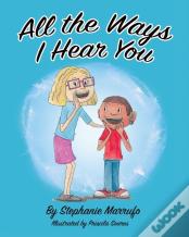 All The Ways I Hear You