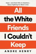 All The White Friends I Couldn'T Keep
