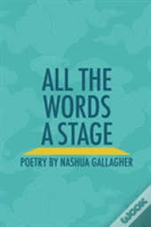 All The Words A Stage