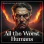All The Worst Humans: Book Summary & Analysis - Preview
