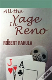 All The Yage In Reno