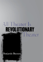 All Theater Is Revolutionary Theater - Preview