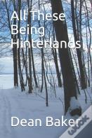 All These Being Hinterlands