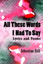 All These Words I Had To Say - Preview