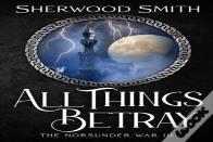 All Things Betray