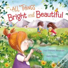 All Things Bright And Beautiful