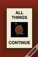 All Things Continue