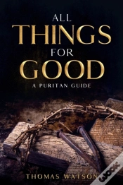 Capa do artigo All Things For Good: A Puritan Guide