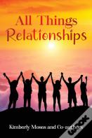 All Things Relationships