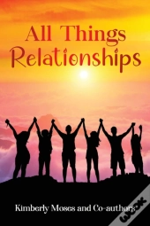 All Things Relationships