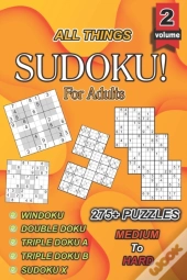 All Things Sudoku! For Adults Vol. 2