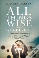 All Things Wise And Wonderful