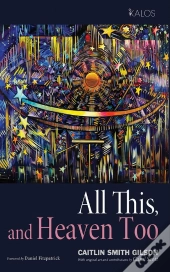 All This, And Heaven Too
