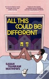 All This Could Be Different