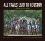 All Trails Lead To Houston - Preview