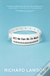 All We Can Do Is Wait