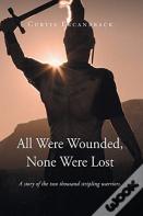 All Were Wounded, None Were Lost