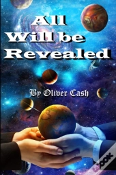 All Will Be Revealed