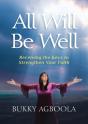 All Will Be Well: Receiving The Keys To - Preview