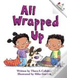 All Wrapped Up (A Rookie Reader)