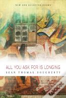 All You Ask For Is Longing