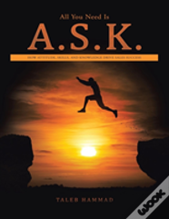 All You Need Is A.S.K.