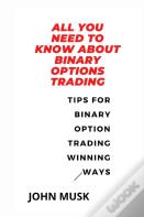 All You Need To Know About Binary Options Trading