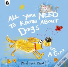 All You Need To Know About Dogs