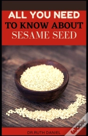 Capa do artigo All You Need To Know About Sesame Seed
