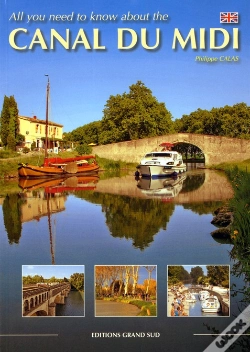 Capa do artigo All You Need To Know About The Canal Du Midi