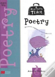 All You Need To Teach Poetry For Ages 10 Plus