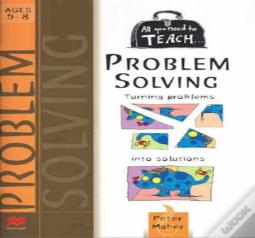 All You Need To Teach Problem Solving: Ages 5-8