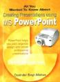 All You Wanted To Know About Creating Presentations Using Ms Powerpoint - Preview