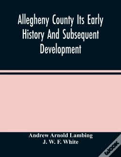 Capa do artigo Allegheny County Its Early History And Subsequent Development