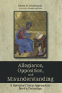Allegiance, Opposition, And Misunderstanding - Preview