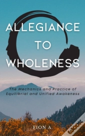 Allegiance To Wholeness
