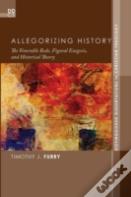 Allegorizing History