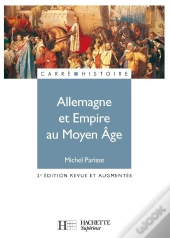 Allemagne Et Empire Au Moyen Âge (2e Édition)