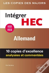 Allemand ; Ece ; Intégrer Hec ; 25 Copies D'Excellence Analysées Et Commentées