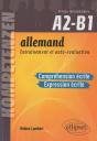 Allemand. Entraînement Et Auto-Évaluation. Compréhension Écrite Et Expression Écrite. Niveau Intermédiaire A2-B1. Compétences Cecrl. Entraînement Et Autoévaluation - Preview
