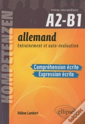 Capa do artigo Allemand. Entraînement Et Auto-Évaluation. Compréhension Écrite Et Expression Écrite. Niveau Intermédiaire A2-B1. Compétences Cecrl. Entraînement Et Autoévaluation